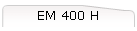 EM 400 H