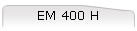 EM 400 H